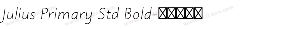 Julius Primary Std Bold字体转换